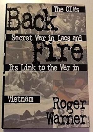 Seller image for Back Fire: The CIA's Secret War in Laos and Its Link To the War in Vietnam for sale by zenosbooks