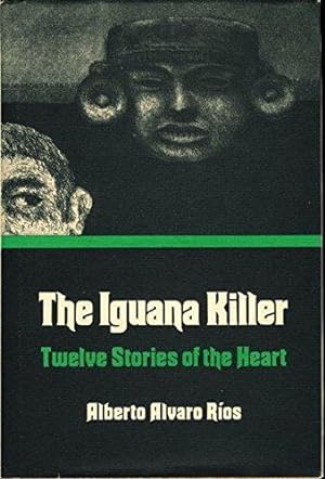 Image du vendeur pour The Iguana Killer: Twelve Stories of the Heart mis en vente par zenosbooks