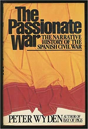 Seller image for The Passionate War: The Narrative History of the Spanish Civil War for sale by zenosbooks