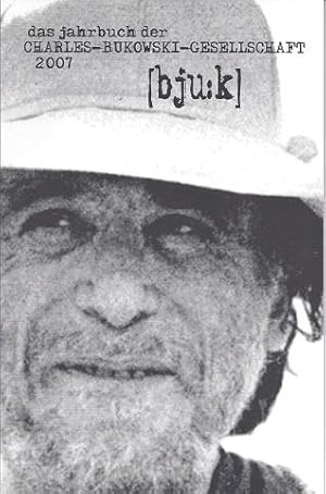 Seller image for Das Jahrbuch der Charles-Bukowski-Gesellschaft 2007 for sale by zenosbooks