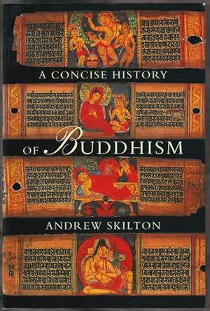 A Concise History of Buddhism. Andrew Skilton (Dharmacari Sthiramati).