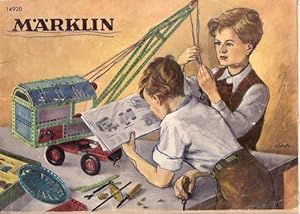 Katalog 14920 Märklin-Metallbaukasten. Das lehrreiche Konstruktionsspiel für die heranwachsende J...