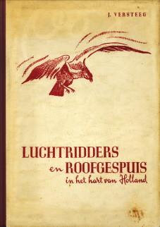 Bild des Verkufers fr Luchtridders en roofgespuis in het hart van Holland zum Verkauf von Antiquariaat Parnassos vof