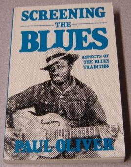 Seller image for Screening The Blues: Aspects Of The Blues Tradition (A Da Capo paperback) for sale by Books of Paradise