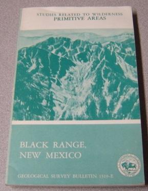 Seller image for Mineral Resources of the Black Range Primitive Area, Grant, Sierra, and Catron Counties, New Mexico (USGS Bulletin 1319-E) for sale by Books of Paradise