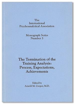 Bild des Verkufers fr The Termination of the Training Analysis: Process, Expectations, Achievements zum Verkauf von Lorne Bair Rare Books, ABAA