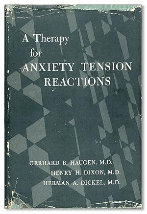 Bild des Verkufers fr A Therapy for Anxiety Tension Reactions zum Verkauf von Lorne Bair Rare Books, ABAA