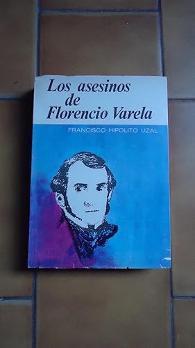 Seller image for LOS ASESINOS DE FLORENCIO VARELA for sale by Ernesto Julin Friedenthal