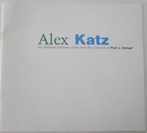 Alex Katz. An exhibition featuring works from the collection of Paul J. Schupf