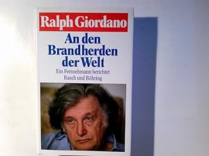 Bild des Verkufers fr An den Brandherden der Welt : ein Fersehmann berichtet. zum Verkauf von Antiquariat Buchhandel Daniel Viertel