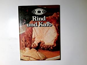 Seller image for Rind und Kalb. Red.: Isolde Brckle. Fotos: Christian Teubner ; Christian Dlu / A & O des Kochens for sale by Antiquariat Buchhandel Daniel Viertel