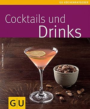 Imagen del vendedor de Cocktails und Drinks. Autoren: und Jens Hasenbein. Fotos: Michael Brauner. [Leitende Red.: Birgit Rademacker] / GU-Kchenratgeber a la venta por Antiquariat Buchhandel Daniel Viertel