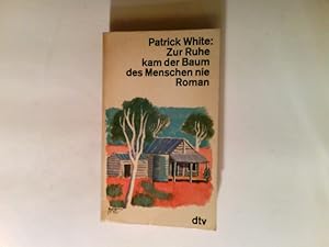 Bild des Verkufers fr Zur Ruhe kam der Baum des Menschen nie : Roman. zum Verkauf von Antiquariat Buchhandel Daniel Viertel