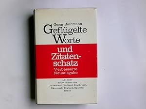 Seller image for Geflgelte Worte und Zitatenschatz. Georg Bchmann. Neu bearb. von Paul Dorpert for sale by Antiquariat Buchhandel Daniel Viertel