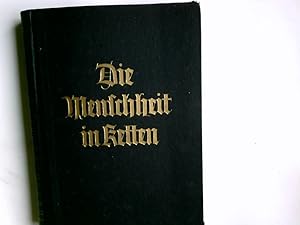 Imagen del vendedor de Die Menschheit in Ketten : Krfte und Mchte im Dunkeln. Teil 1 Die lkonzerne, Teil 2 Das Gummimonopol von F. W. v. Oertzen a la venta por Antiquariat Buchhandel Daniel Viertel