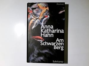 Seller image for Am Schwarzen Berg : Roman. for sale by Antiquariat Buchhandel Daniel Viertel