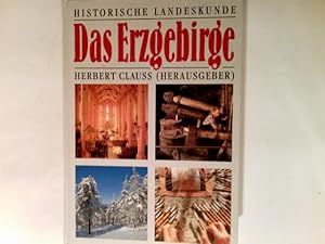 Das Erzgebirge. Historische Landeskunde.