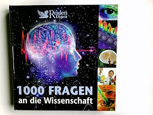 Bild des Verkufers fr 1000 Fragen an die Wissenschaft. Autoren: . Red.: Olaf Rappold (Projektleitung) ; Verena Stindl zum Verkauf von Antiquariat Buchhandel Daniel Viertel