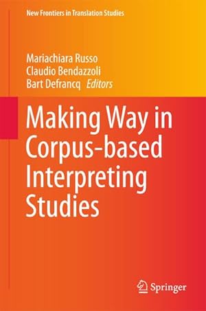 Immagine del venditore per Making Way in Corpus-based Interpreting Studies venduto da AHA-BUCH GmbH