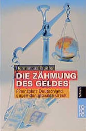 Seller image for Die Zhmung des Geldes for sale by Versandantiquariat Felix Mcke