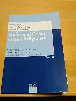 Bild des Verkufers fr Opfer und Gebet in den Religionen. (Verffentlichungen der Wissenschaftlichen Gesellschaft fr Theologie Band 26) zum Verkauf von Antiquariat Thomas Nonnenmacher