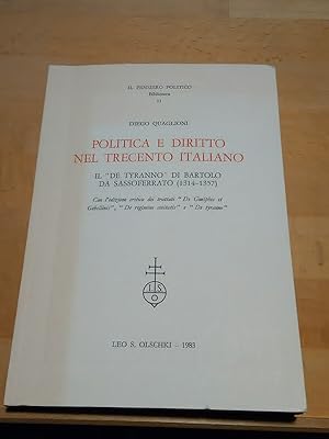 Politica e Diritto nel Trecento Italiano. Il "De tyranno" di Bartolo Da Sassoferrato (1314-1357)....