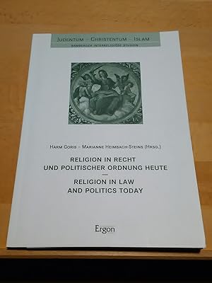 Seller image for Religion in Recht und politischer Ordnung heute / Religion in Law and Politics today. (Judentum - Christentum - Islam. Bamberger Interreligise Studien Band 5) for sale by Antiquariat Thomas Nonnenmacher