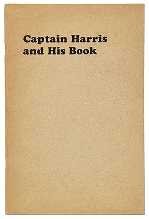 Bild des Verkufers fr Captain Harris and His Book. A Biographical and Bibliographical Essay zum Verkauf von Between the Covers-Rare Books, Inc. ABAA