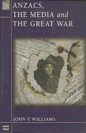 Imagen del vendedor de Anzacs, the Media and the Great War a la venta por Fine Print Books (ABA)