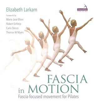 Seller image for Fascia in Motion : Fascia-focused Movement for Pilates for sale by GreatBookPrices