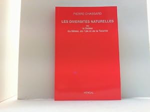 Les Diversités Naturelles ou la fiction du Même,de I Un et de la Totalité.