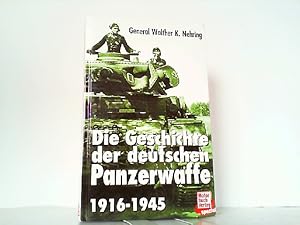 Bild des Verkufers fr Die Geschichte der deutschen Panzerwaffe 1916-1945. zum Verkauf von Antiquariat Ehbrecht - Preis inkl. MwSt.