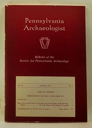 Pennsylvania Archaeologist, Volume 41, Number 4 (December 1971). Bulletin of the Society for Penn...