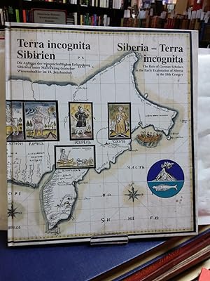 Seller image for Terra incognita Sibririen. Die Anfnge der wissenschaftlichen Erforschung Sibriens unter Mitwirkung deutscher Wissenschaftler im 18. Jahrhundert / Siberia - Terra Incognita. The Role of German Scholars in the Early Exploration of Siberia in the 18th Century. for sale by Kepler-Buchversand Huong Bach