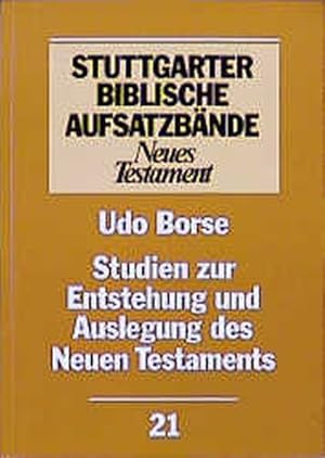 Bild des Verk�ufers f�r Stuttgarter Biblische Aufsatzb�nde, Neues Testament, Bd.21, Studien zur Entstehung und Auslegung des Neuen Testaments (Stuttgarter Biblische Aufsatzb�nde (SBAB)) zum Verkauf von Antiquariat Armebooks