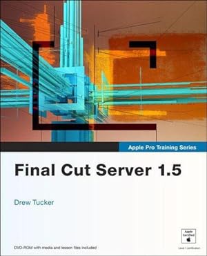 Bild des Verkufers fr Apple Pro Training Series. Final Cut Server 1.5 zum Verkauf von unifachbuch e.K.