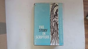 Bild des Verkufers fr The Story in Scripture zum Verkauf von Goldstone Rare Books