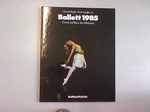 Image du vendeur pour Ballett 1985. Chronik und Bilanz des Ballettjahres. mis en vente par Antiquariat Bookfarm