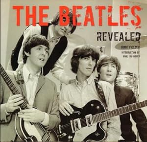Bild des Verkufers fr The Beatles Revealed. Introduction by Paul Du Noyer. zum Verkauf von Antiquariat Jenischek
