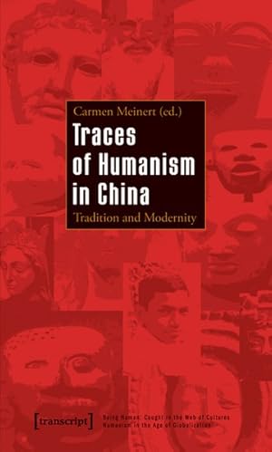 Traces of Humanism in China Tradition and Modernity