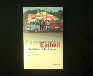 Imagen del vendedor de Experiment Einheit. Zeithistorische Essays. a la venta por Antiquariat Matthias Drummer