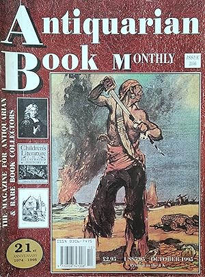 Seller image for Antiquarian Book Monthly The Magazine For Antiquarian & Rare Book Collectors October 1995 Issue 256 "Annual Seminar On The History Of The Provincial Book Trade 1995" by Barry McKay / "Pagemaker To Pacemaker" by Tony Fothergill / "Francis Blomefield And The History Of Norfolk" by John R Gretton / "The Bookplate Society" by Brian North Lee / "A.B. Doncaster (1913 - 1995)" by Ian Kidman for sale by Shore Books