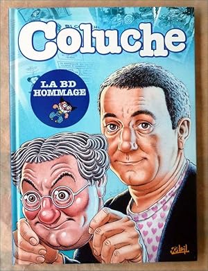 Seller image for Coluche. La BD Hommage. for sale by librairie sciardet