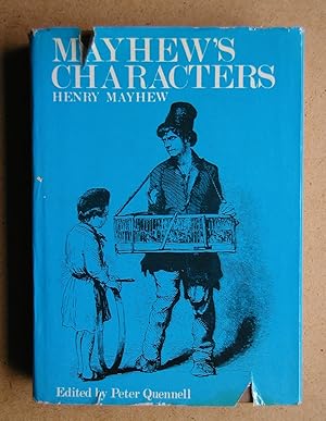 Imagen del vendedor de Mayhew's Characters. Selected from 'London Labour and The London Poor' By Henry Mahew. a la venta por N. G. Lawrie Books