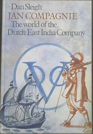 Seller image for Jan Compagnie: The World Of The Dutch East India Company for sale by Chapter 1