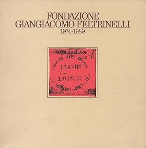 Immagine del venditore per Fondazione Giangiacomo Feltrinelli 1974-1989. venduto da Il Muro di Tessa sas Studio bibl. di M.