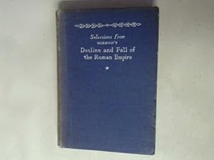 Bild des Verkufers fr Selections From Edward Giddons The Decline And Fall Of The Roman Empire zum Verkauf von Goldstone Rare Books