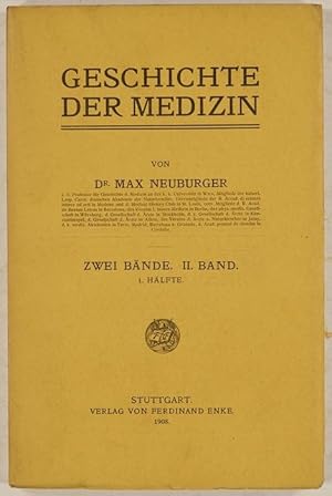 Geschichte der Medizin. 2.Bd. 1.Hälfte: Die Medizin in der Verfallszeit der Antike.