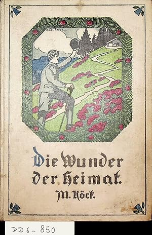 Bild des Verkufers fr Die Wunder der Heimat. Roman aus der Nordsteiermark. Umschlagzeichnung und Buchschmuck von E. Schaffran. zum Verkauf von ANTIQUARIAT.WIEN Fine Books & Prints