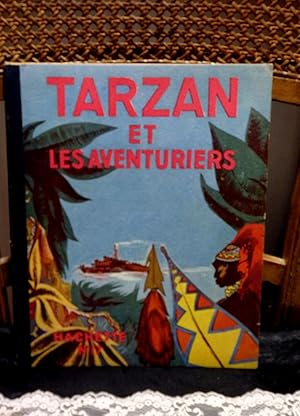 Tarzan et les Aventuriers. Adaptation française de Marc Déséchal